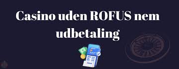 Casino uden rofus Din guide til online gambling