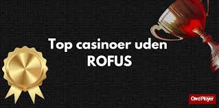 Casino Uden om ROFUS Udforskning af Alternativer Casino Uden om ROFUS Udforskning af Alternativer