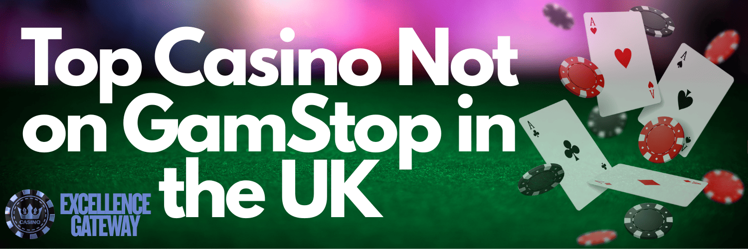 Exploring Casino Options Not on GamStop
