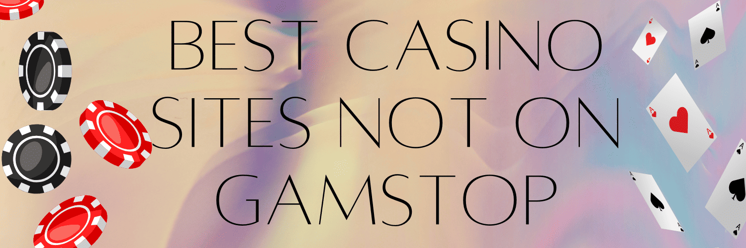Exploring Casinos Not Registered on Gamstop 1723610707 Exploring Casinos Not Registered on Gamstop 1723610707