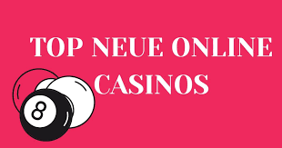 Neue Gute Online Casinos Ihre beste Wahl für sicheres Spielen 1454624770