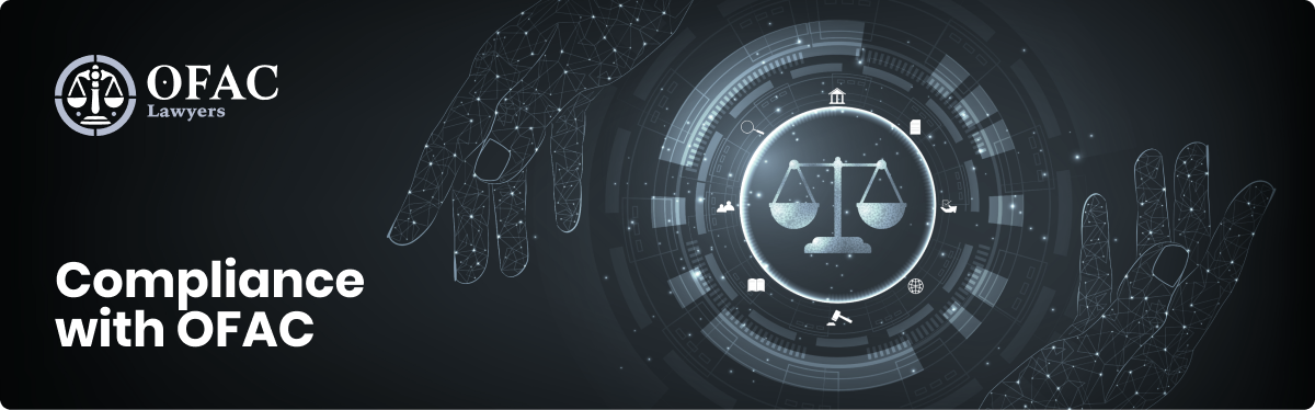 Understanding OFAC Law Navigating Compliance and Penalties